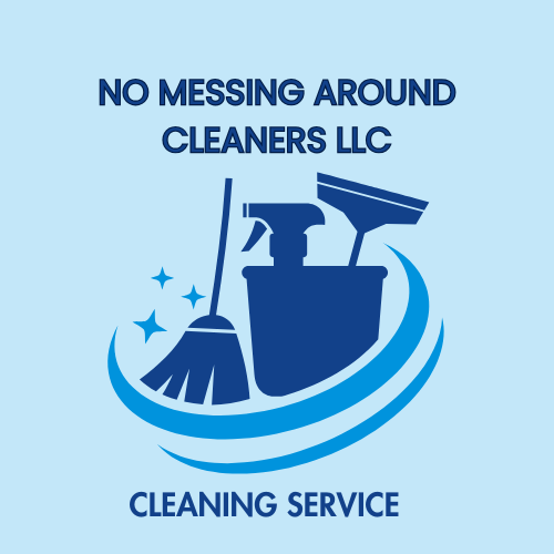 No Messing Around Cleaning Services LLC