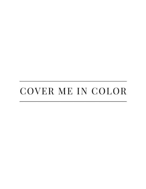 Cover Me in Color