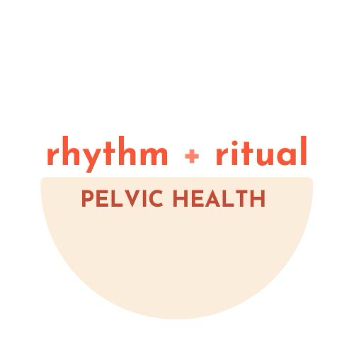 Rhythm + Ritual Pelvic Health