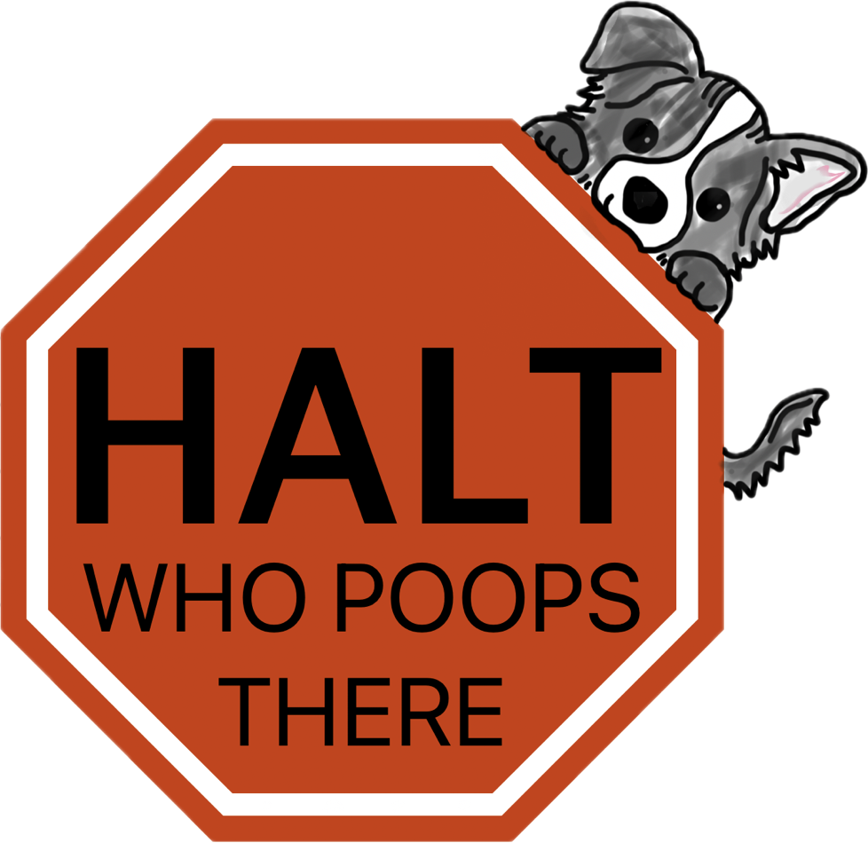 Halt Who Poops There