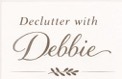 Declutter with Debbie