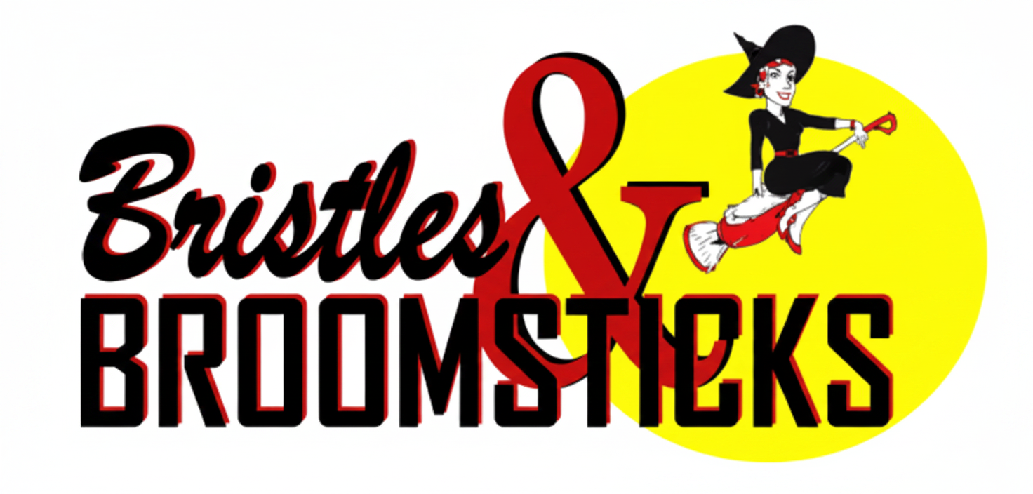 Bristles and Broomsticks