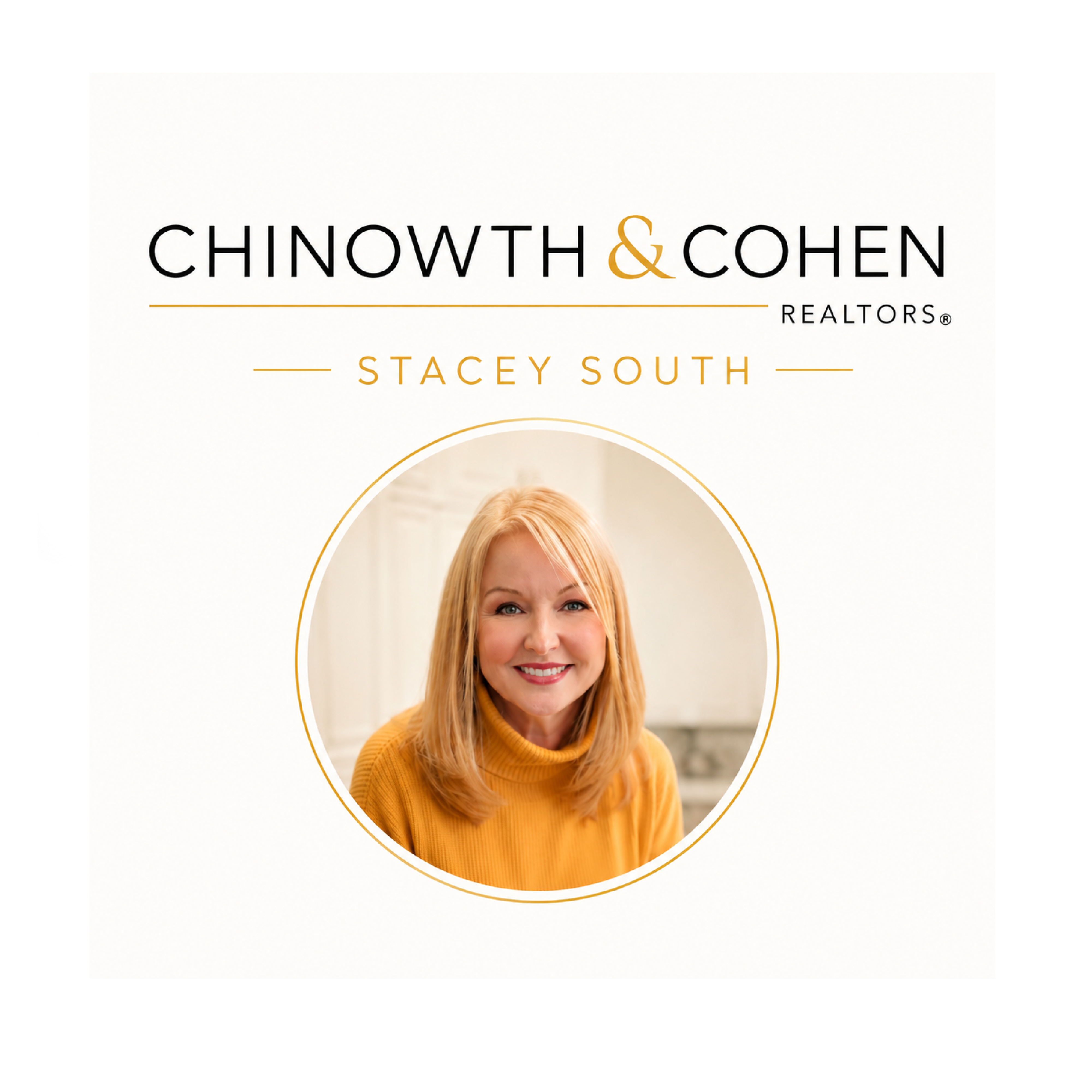 Stacey South - Chinowth & Cohen Realtors