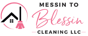 Messin to Blessin Cleaning