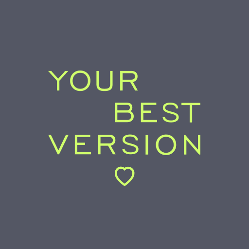 Your Best Version